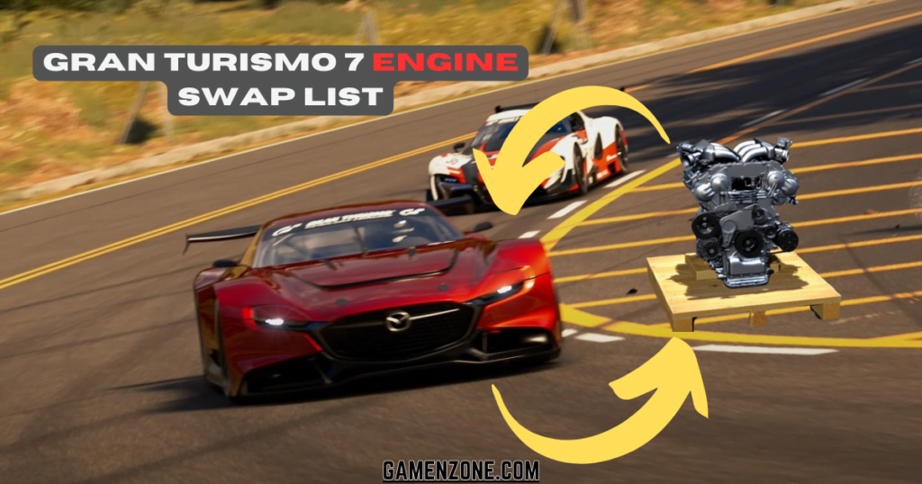 Gran Turismo 7 Engine Swap List